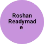 Business logo of Roshan Readymade