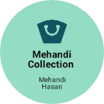 Business logo of Mehandi collection