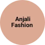 Business logo of ANJALI FASHION