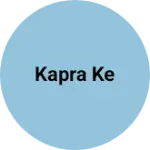 Business logo of Kapra ke