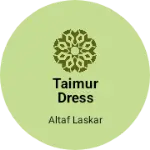 Business logo of Taimur dress