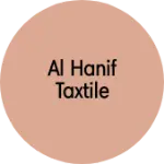 Business logo of Al Hanif Taxtile