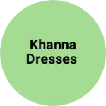 Business logo of KHANNA DRESSES {School uniform}
