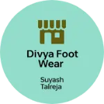 Business logo of Divya foot wear