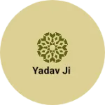 Business logo of Yadav ji