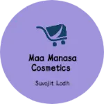 Business logo of Maa manasa cosmetics