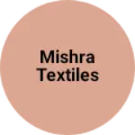 Business logo of Mishra Textiles