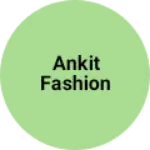 Business logo of Ankit fashion