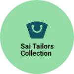 Business logo of SAI tailors collection