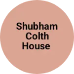 Business logo of Shubham colth house