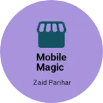 Business logo of Mobile magic
