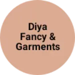 Business logo of Diya fancy & Garments store