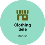 Business logo of Clothing sele