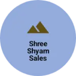 Business logo of Shree shyam sales