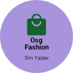 Business logo of OSG Fashion