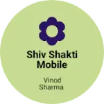 Business logo of Shiv shakti mobile