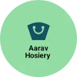 Business logo of Aarav Hosiery