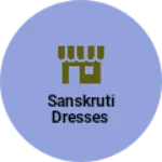 Business logo of Sanskruti Dresses