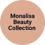 Business logo of Monalisa Beauty collection