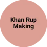 Business logo of Khan Rup making
