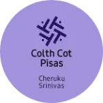 Business logo of Colth cot pisas