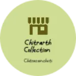 Business logo of Chitrarth collection