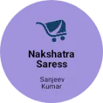 Business logo of Nakshatra Saress collection
