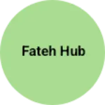 Business logo of Fateh hub