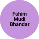 Business logo of Fahim mudi bhandar