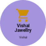 Business logo of Vishal jawellry