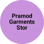 Business logo of PRAMOD GARMENTS STOR