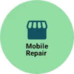 Business logo of Mobile Repair