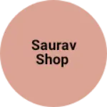 Business logo of Saurav Shop