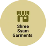 Business logo of Shree Syam Garments