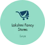 Business logo of Lakshmi fancy stores