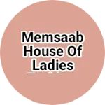 Business logo of MEMSAAB HOUSE OF LADIES FASHION