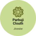 Business logo of Parbuji clouth store