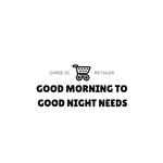 Business logo of Good morning to Good night needs (OTC Products)