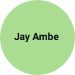 Business logo of Jay ambe