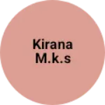 Business logo of Kirana m.k.s