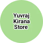 Business logo of Yuvraj kirana store