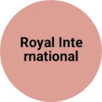 Business logo of ROYAL INTERNATIONAL