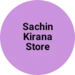 Business logo of Sachin kirana store
