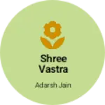 Business logo of Shree vastra bhandar