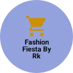 Business logo of Fashion fiesta by rk