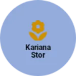Business logo of Kariana stor