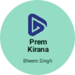 Business logo of Prem kirana store