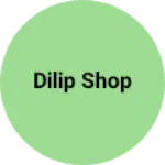 Business logo of Dilip shop