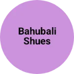 Business logo of Bahubali shues