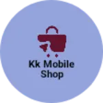 Business logo of Kk mobile shop
